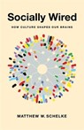 Socially Wired - Matthew Schelke - 9780231222273