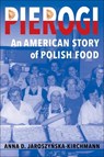 Pierogi - Author Anna D. Jaroszynska-Kirchmann - 9780231223461