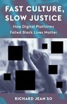 Fast Culture, Slow Justice - Richard Jean So - 9780231223942