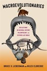 Macroevolutionaries - Dr. Bruce Lieberman ; Niles Eldredge - 9780231224161