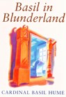 Basil in Blunderland - Basil Hume - 9780232526219
