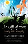 The Gift of Years - Sister Joan Chittister - 9780232527506