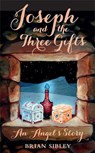Joseph and the Three Gifts - Brian Sibley - 9780232534160