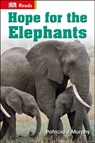 Hope for the Elephants - Patricia J. Murphy ; DK - 9780241188491