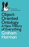 Object-Oriented Ontology - Graham Harman - 9780241269176