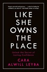 Like She Owns the Place - Cara Alwill Leyba - 9780241318119