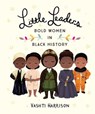 Little Leaders: Bold Women in Black History - Vashti Harrison - 9780241346853