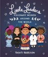 Little Leaders: Visionary Women Around the World - Vashti Harrison - 9780241346860