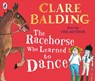 The Racehorse Who Learned to Dance -  - 9780241353936