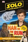 Solo A Star Wars Story Han on the Run - Beth Davies ; DK - 9780241356043