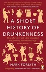 A Short History of Drunkenness - Mark Forsyth - 9780241359242