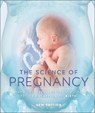 The Science of Pregnancy - DK - 9780241363652