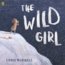 The Wild Girl - Christopher Wormell - 9780241364208