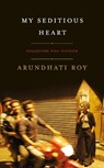 My Seditious Heart - Arundhati Roy - 9780241366516