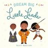 Dream Big, Little Leader - Vashti Harrison - 9780241366974