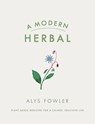 A Modern Herbal - Alys Fowler - 9780241368336