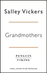 Grandmothers - Salley Vickers - 9780241371428