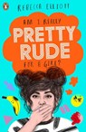 Pretty Rude - ELLIOTT,  Rebecca - 9780241374658