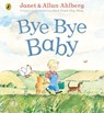 Bye Bye Baby - Allan Ahlberg - 9780241389478