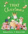That Christmas - Richard Curtis - 9780241393611