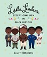 Little Leaders: Exceptional Men in Black History - Vashti Harrison - 9780241407165