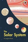 A Ladybird Book: The Solar System - Stuart Atkinson - 9780241417157