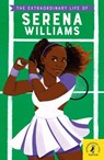 The Extraordinary Life of Serena Williams - Shelina Janmohamed - 9780241433928