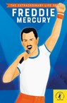 The Extraordinary Life of Freddie Mercury - Michael Lee Richardson - 9780241433966