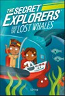 The Secret Explorers and the Lost Whales - SJ King - 9780241440643