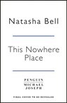 This Nowhere Place - Natasha Bell - 9780241448885