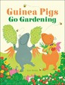 Guinea Pigs Go Gardening - Kate Sheehy - 9780241453100