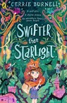 Swifter than Starlight - Cerrie Burnell - 9780241457184