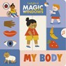 Magic Windows: My Body - Ladybird - 9780241457955