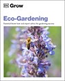 Grow Eco-gardening - Zia Allaway - 9780241458617