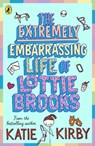 The Extremely Embarrassing Life of Lottie Brooks - Katie Kirby - 9780241460887