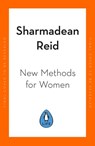 New Methods for Women - Sharmadean Reid - 9780241461778