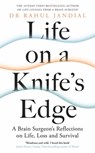 Life on a Knife’s Edge - Dr Rahul Jandial - 9780241461822