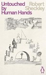 Untouched By Human Hands - Robert Sheckley - 9780241473023