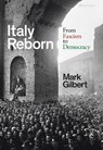 Italy Reborn - Mark Gilbert - 9780241483602