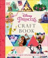 Disney Princess Craft Book - Elizabeth Dowsett - 9780241484746