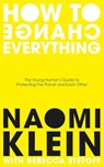 How To Change Everything - Naomi Klein ; Rebecca Stefoff - 9780241492949