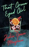That Green Eyed Girl - Julie Owen Moylan - 9780241508015