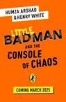 Little Badman and the Game of Nightmares - Humza Arshad ; Henry White - 9780241509319