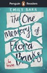 Penguin Readers Level 5: The One Memory of Flora Banks (ELT Graded Reader) - Emily Barr - 9780241520765