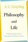 Philosophy and Life - A. C. Grayling - 9780241523803