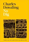 No Dig - Charles Dowding - 9780241541814