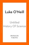 To Boldly Go Where No Book Has Gone Before - Luke O'Neill - 9780241542422