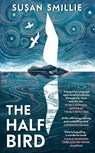 The Half Bird - Susan Smillie - 9780241553169