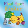 Find Spot at Easter: A Lift-The-Flap Book - Eric Hill - 9780241558270