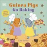 Guinea Pigs Go Baking - Kate Sheehy - 9780241563144